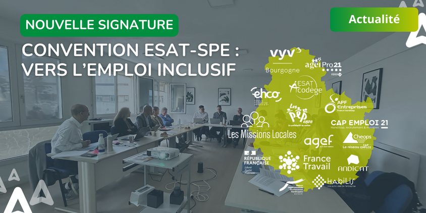 Nouvelle signature. Convention ESAT-SPE : vers l'emploi inclusif