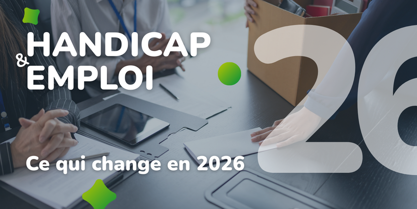 Handicap & emploi : ce qui change en 2026