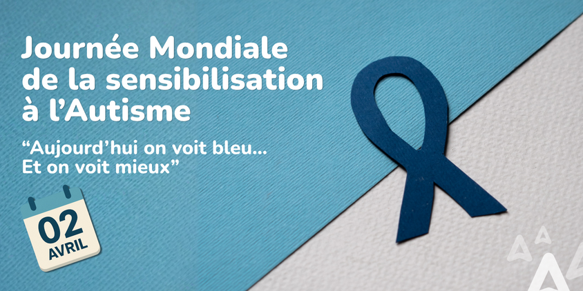 Journée Mondiale de la sensibilisation à l’Autisme : 2 Avril 2026